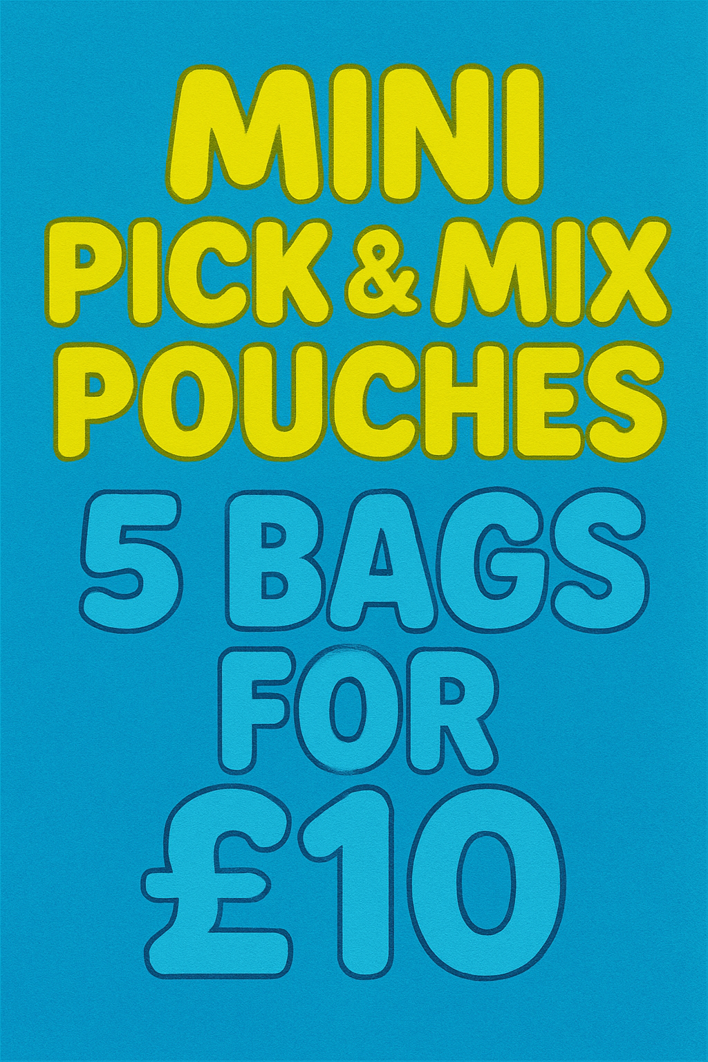 Pick & Mix Pouches - 5 for £10